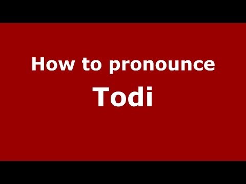 How to pronounce Todi (Italian/Italy) - PronounceNames.com