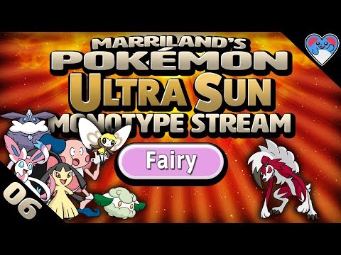Pokémon Ultra Sun MONOTYPE (Fairy) • Stream #06 • Olivia's Rock Dog