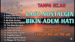 Download lagu VIRALL!!! LAGU NOSTALGIA INDONESIA TAHUN 80an 90an || TANPA IKLAN || mp3