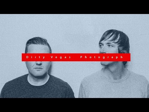 Dirty Vegas - Photograph (Album Teaser)