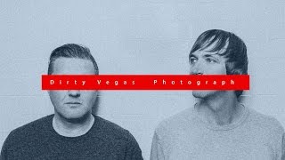 Dirty Vegas - Photograph (Album Teaser)