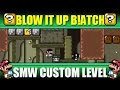 SMW Custom Level Blow It Up B Atch