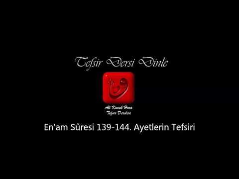 Ali Küçük En'am Suresi 139-144  Ayetlerin Tefsiri / MP3 - Ses