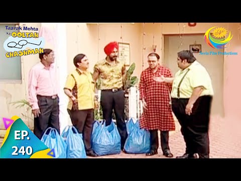 Taarak Mehta Ka Ooltah Chashmah - Episode 240 - Full Episode