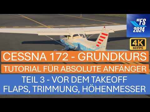 Cessna 172 Anfänger Kurs Teil 3 - Vor dem Takeoff | MSFS 2024