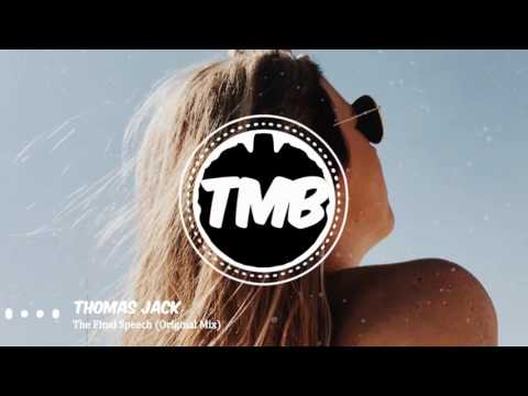 Thomas Jack - The Final Speech (Original Mix) | [TMB]