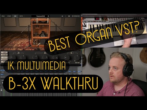 The BEST ORGAN VST in 2020?! IK Multimedia B-3X Hammond Organ Showcase With DM Kahn