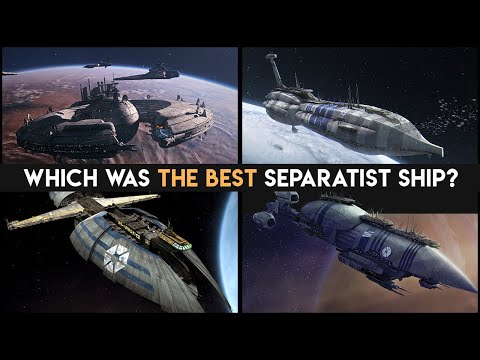 Which of the Core Ships of the Separatist Fleet was Designed the Best?