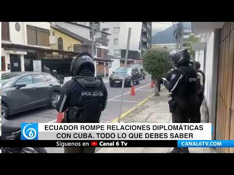 Video: Ecuador rompe relaciones diplomáticas con Cuba. Todo lo que debes saber