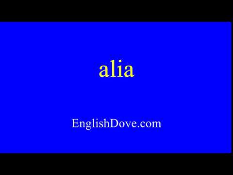 How to pronounce alia in American English.