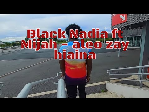 Petite Chorégraphie Black Nadia ft MIJAH - Aleo zay hiaina