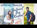 Tholaivil Oru Kadhal Official Trailer Tamil Romantic Comedy Movie Kollywoodcinema Tamilmovie