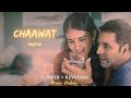 Chaawat Sarfira Slowed Reverbed