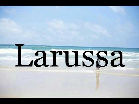 How To Pronounce Larussa🌈🌈🌈🌈🌈🌈Pronunciation Of Larussa