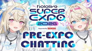 【#hololivefesEXPO2026 PRE-EXPO CHATTING】time to BAU BAU it up at makuhari messe 🐾 【FUWAMOCO】