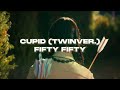 Download Lagu •sped up - lyrics• cupid twinver. - fifty fifty Mp3 Free