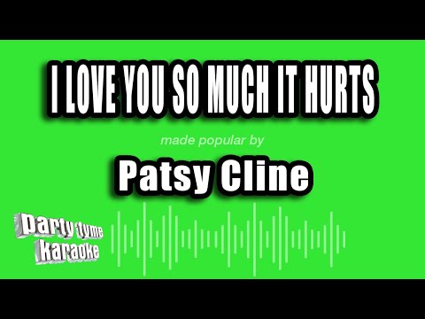 Patsy Cline - I Love You So Much It Hurts (Karaoke Version)