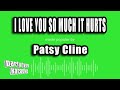 Patsy Cline - I Love You So Much It Hurts (Karaoke Version)