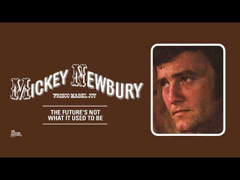 Mickey Newbury - The Future's Not What It Used to Be (Official Audio)