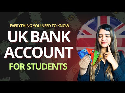 UK Bank Account for Students | Everything You Need to Know