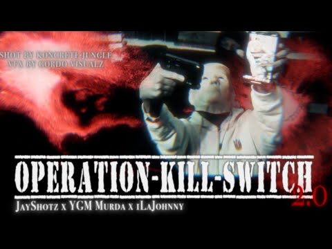 JayShotz - Operation Kill Switch 2.0 Ft. Ygm Murda, 1LaJohnny [Official Music Video]