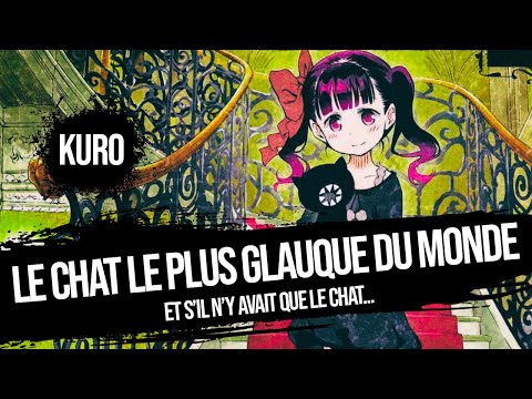 Kuro - Le chat le plus glauque du monde !