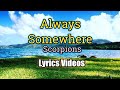 Always Somewhere Scorpions Lyrics Video