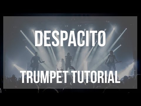 How to play Despacito by Luis Fonsi on Trumpet (Tutorial)