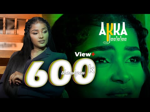 Hannaa Mohammad Akka Jaalala- New Oromo Music 2025 (Official Video)