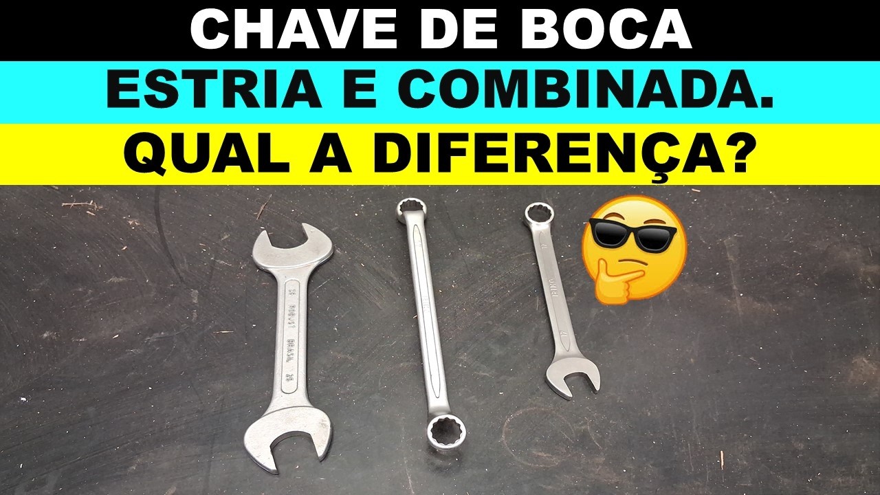 Chave de boca, chave de estria e chave combinada, qual a diferença?
