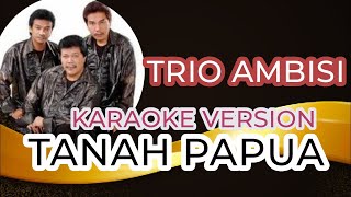 Download lagu AMBISI TRIO || TANAH PAPUA || KARAOKE LAGU POP PAPUA TERPOPULER mp3