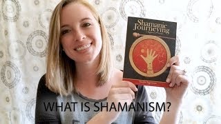 An Introduction to Shamanism & Shamanic Journeying