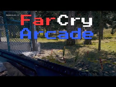 Messing Around in Far Cry Arcade - Far Cry 5