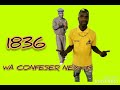 WA CONFESER 1836 MZUKWANE BAD COMPANY