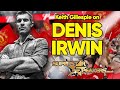 Keith Gillespie on Denis Irwin