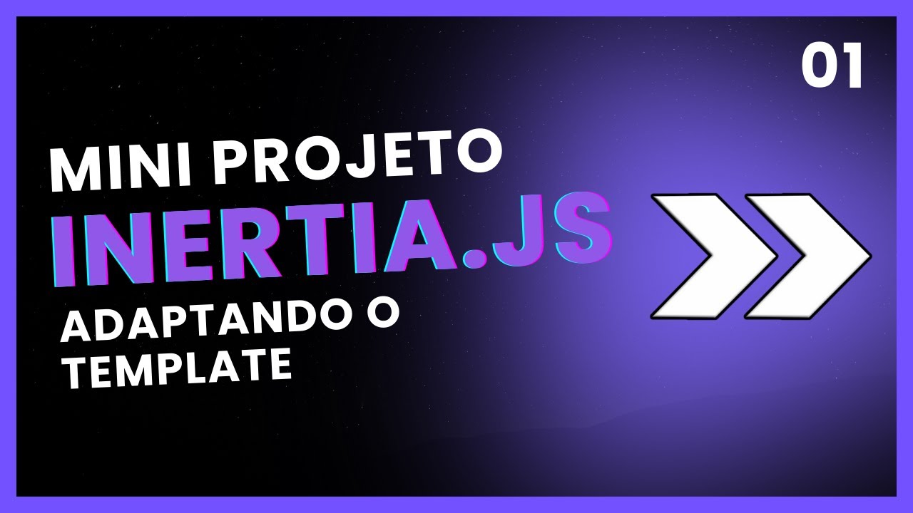 Adaptando Template com InertiaJS - Aula 01