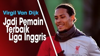 Alasan Bek Liverpool, Virgil van Dijk Rebut Penghargaan Pemian Terbaik Liga Inggris Versi PFA