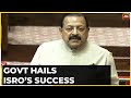 Parliament Special Session: Watch Jitendra Singh, MOS Science Hail The Chandrayaan-3 Mission