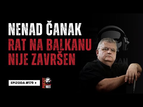 Balkan Rules Podcast Ep. 179 - Nenad Čanak - Rat na balkanu nije završen