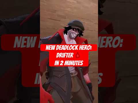 Deadlock’s New Hero: Drifter in Just 2 Minutes! #deadlock #deadlockdrifter
