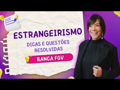 Estrangeirismo na FGV: Dicas e questões resolvidas!