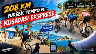 208 KM’Yİ BU TEMPOYLA NASIL BİTİRDİK? | KUŞADASI EKSPRESS 🚴‍♂️🔥