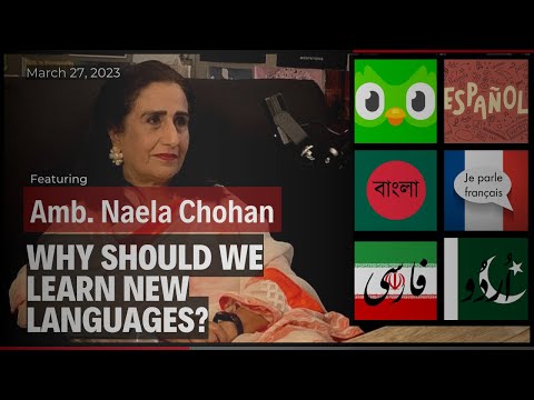 How Multilingualism Can Change Your Life? Ft. H.E. Amb Naela Chohan | 002 | The Intelligentsia