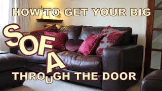 How to get your BIG SOFA through the door