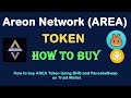 How to Buy Areon Network (AREA) Token Using BNB and PancakeSwap On Trust Wallet