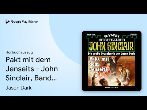 „Pakt mit dem Jenseits - John Sinclair, Band…“ von Jason Dark · Hörbuchauszug