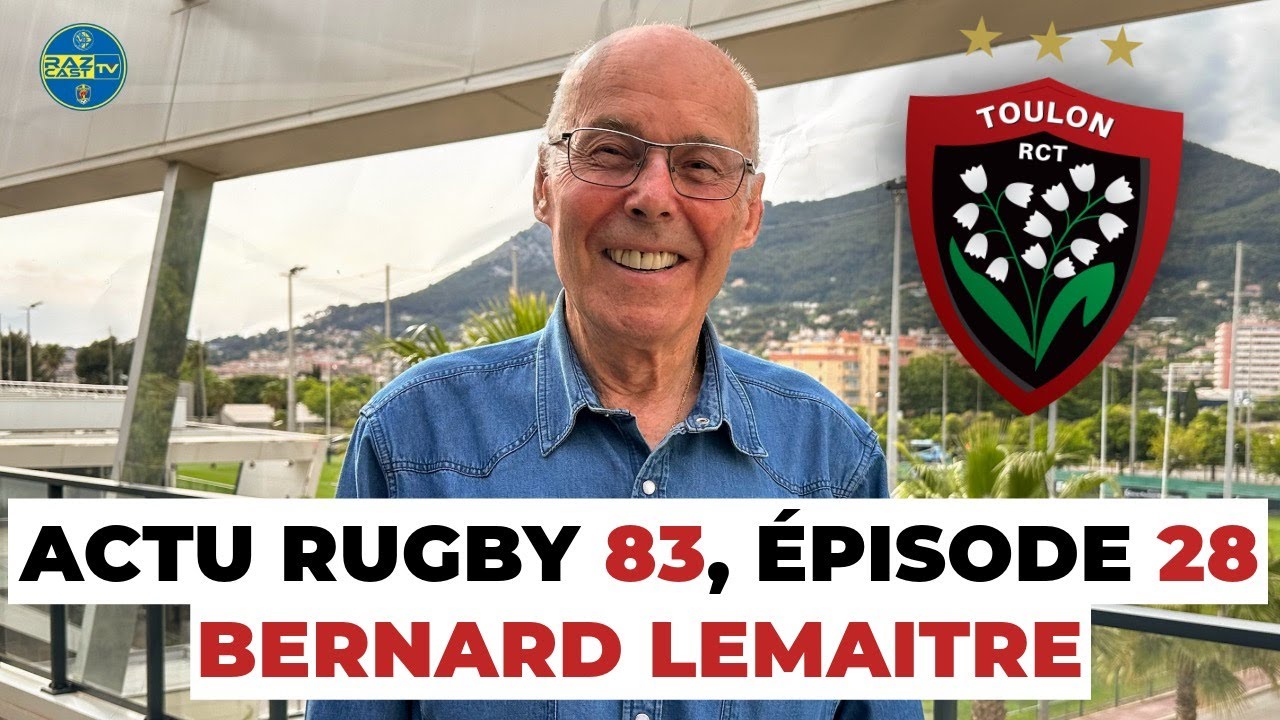 ACTU RUGBY 83 : Bernard LEMAITRE, président du RCT