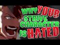 Why everyone hates YOUR strive character (In 30 Seconds Or Less)