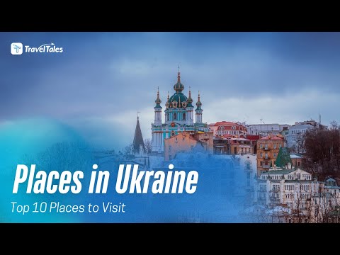 Top 10 Places to Visit in Ukraine – Ultimate Travel Guide | Travel Tales