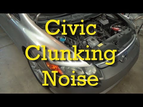 Honda Tips: Clunking/Thumping Noise Coming From Front End of 8th Generation Civics